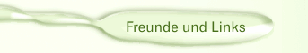 Freunde und Links