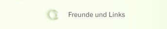 Freunde und Links